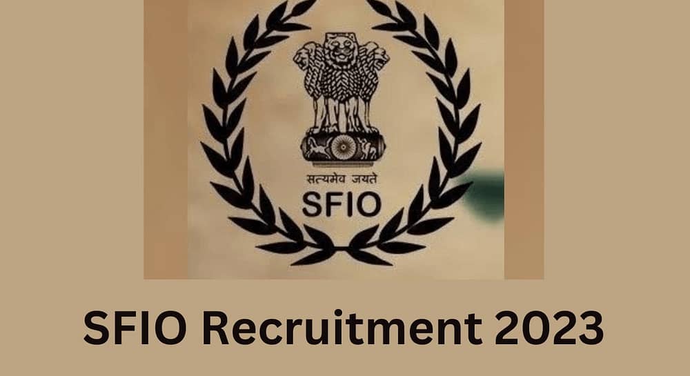 Golden opportunity to get a job in SFIO